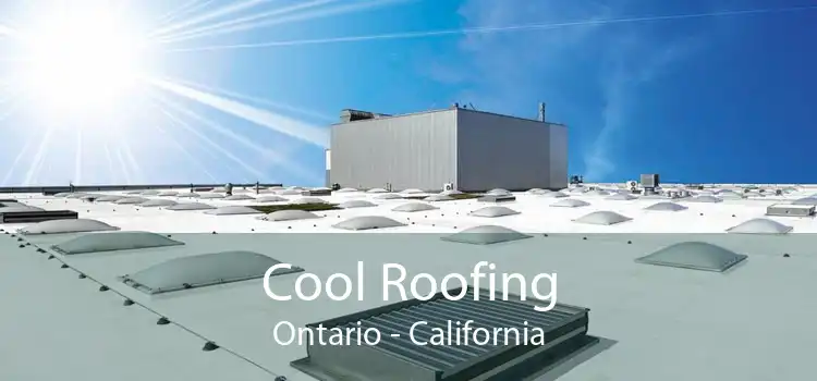 Cool Roofing Ontario - California