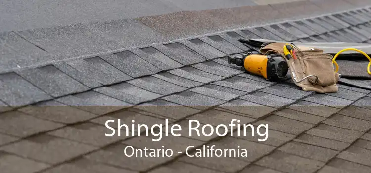 Shingle Roofing Ontario - California